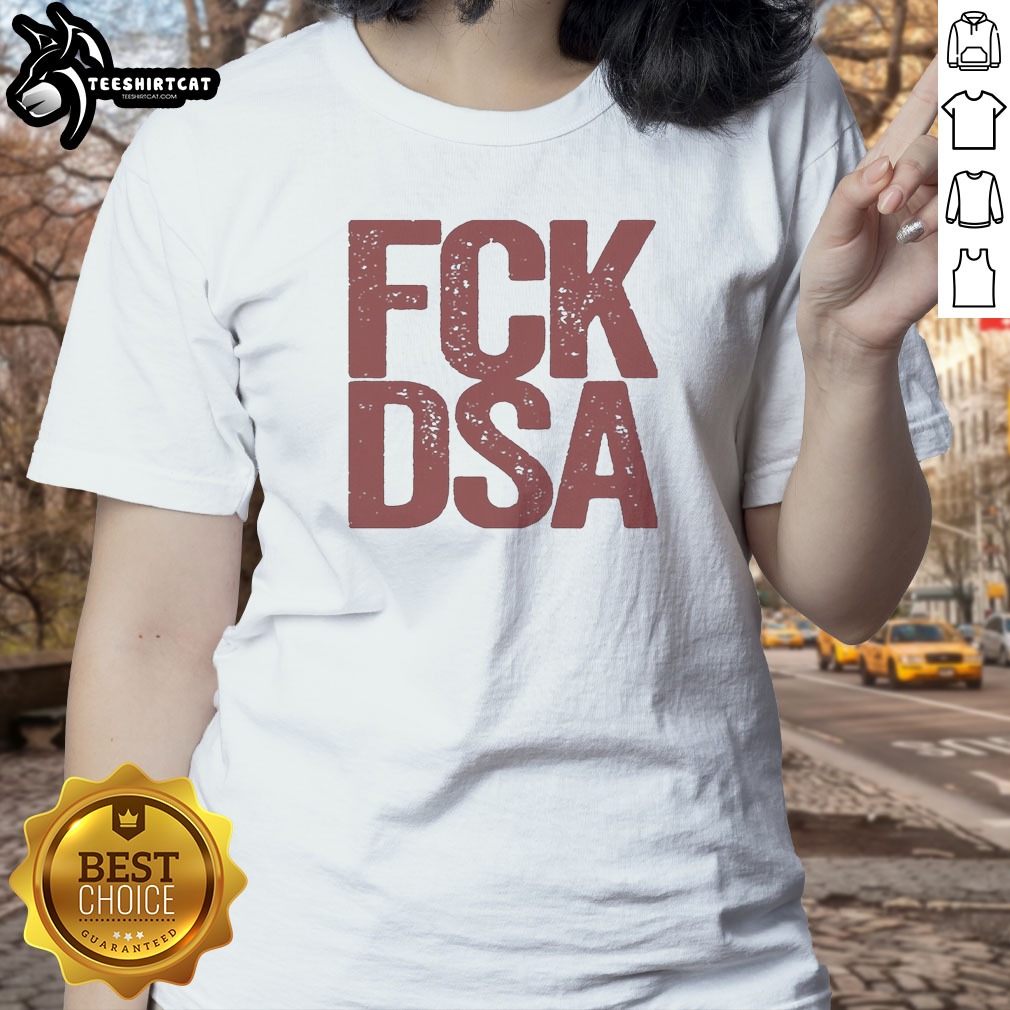 Pretty Fck Dsa Logo Ladies Shirt Pretty Fck Dsa Logo Ladies Shirt