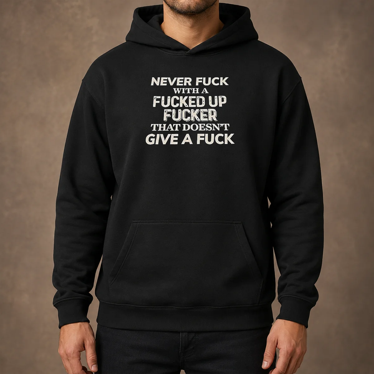 Pretty Never F With A Fcked Up Fcker That Doesn'T Give A F graphic printed on a black pullover hoodie