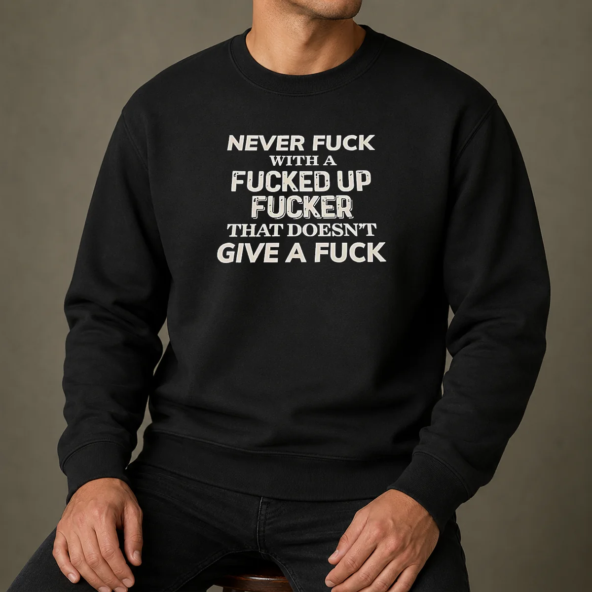 Pretty Never F With A Fcked Up Fcker That Doesn'T Give A F graphic sweater in black with bold white text