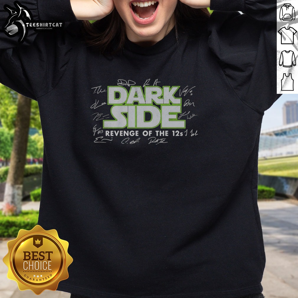 Pretty Seattle Seahawks Dark Side Revenge Of The 12s Signatures Shirt on Sweatshirt Pretty Seattle Seahawks Dark Side Revenge Of The 12s Signatures Shirt shown as a sweatshirt preview