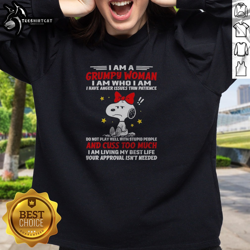 Pretty Snoopy Peanuts I Am A Grumpy Woman I Have Anger Issues Thin Patience Shirt on Sweatshirt Pretty Snoopy Peanuts I Am A Grumpy Woman I Have Anger Issues Thin Patience Shirt shown as a sweatshirt preview