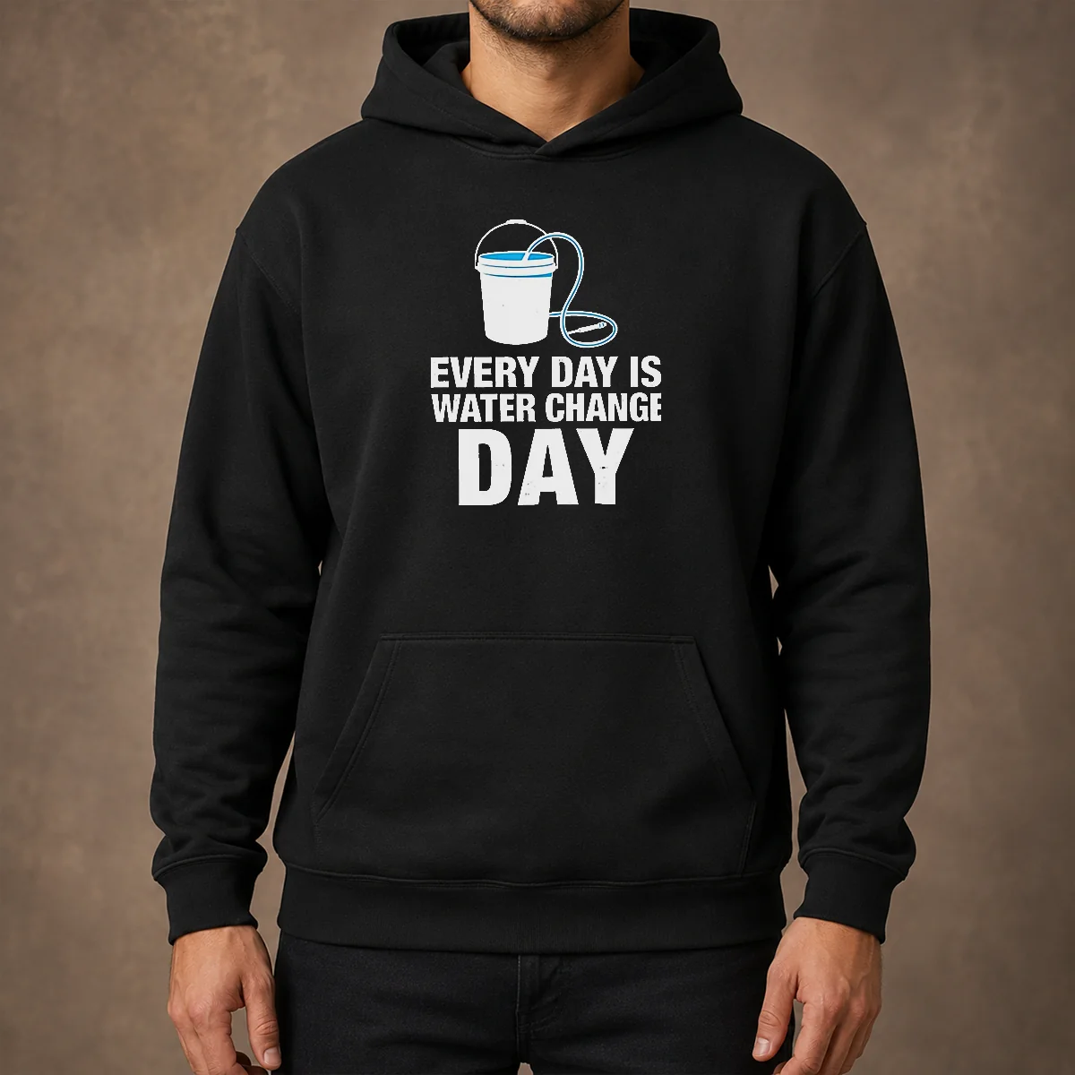 Top Every Day Is Water Change Day Aquarium Hoodie