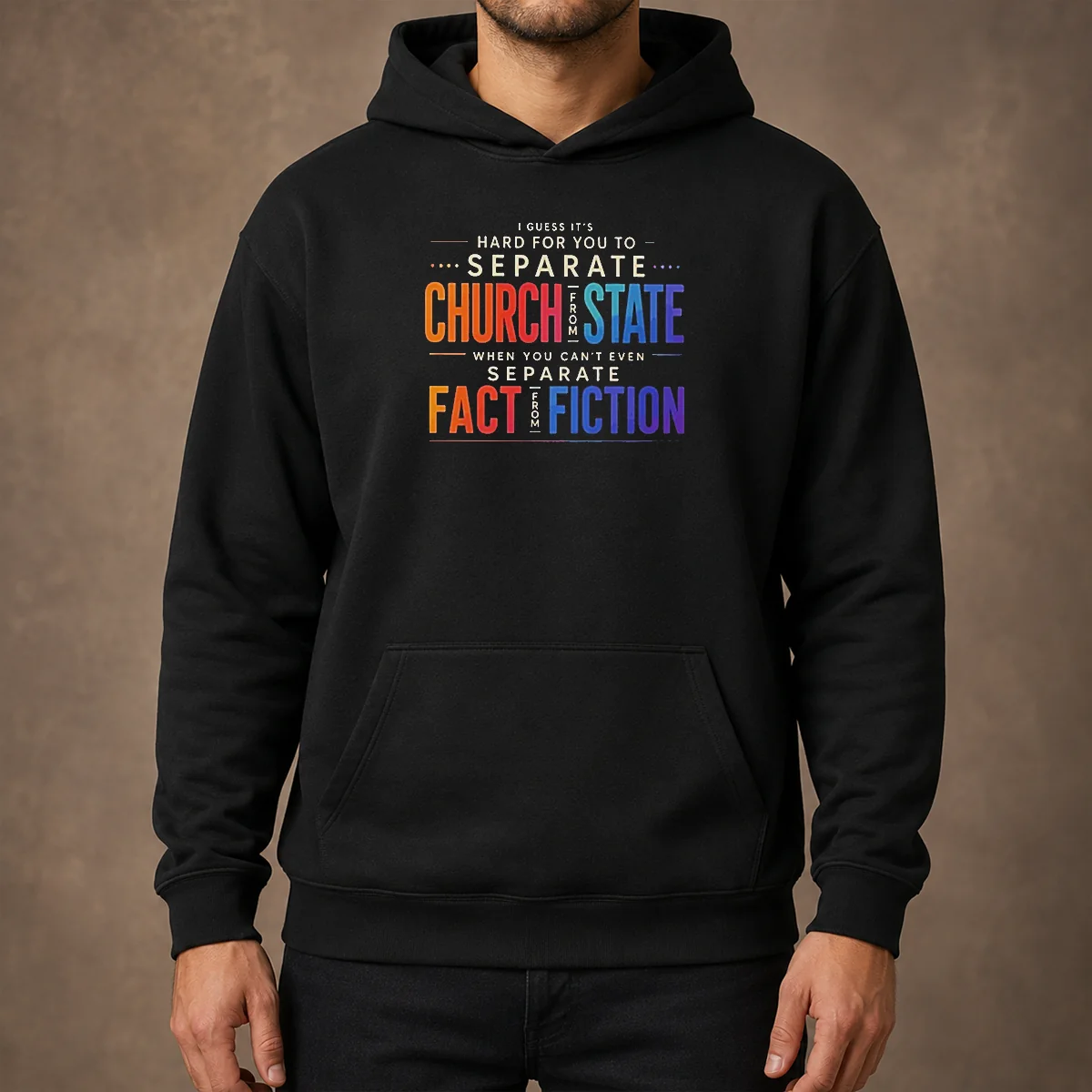 Top I Guess It'S Hard For You To Separate Church From State When You Can'T Even Separate Fact From Fiction Hoodie