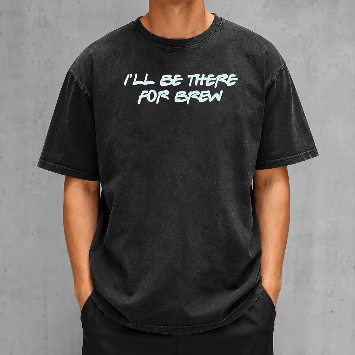 Top I'Ll Be There For Brew Washed T-Shirt