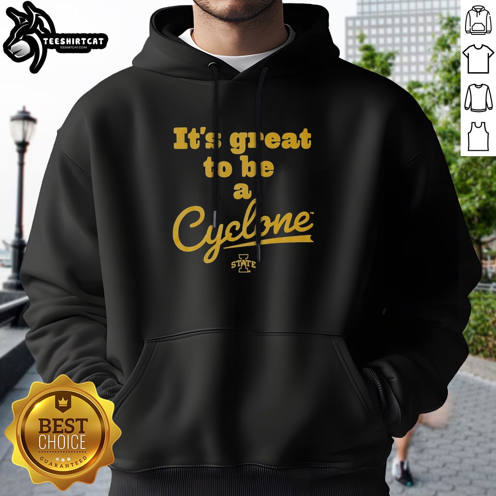 Top It Is Great To Be A Cyclone Iowa State University NCAA Logo Athletic Team Shirt on Hoodie Top It Is Great To Be A Cyclone Iowa State University NCAA Logo Athletic Team Shirt shown as a hoodie preview