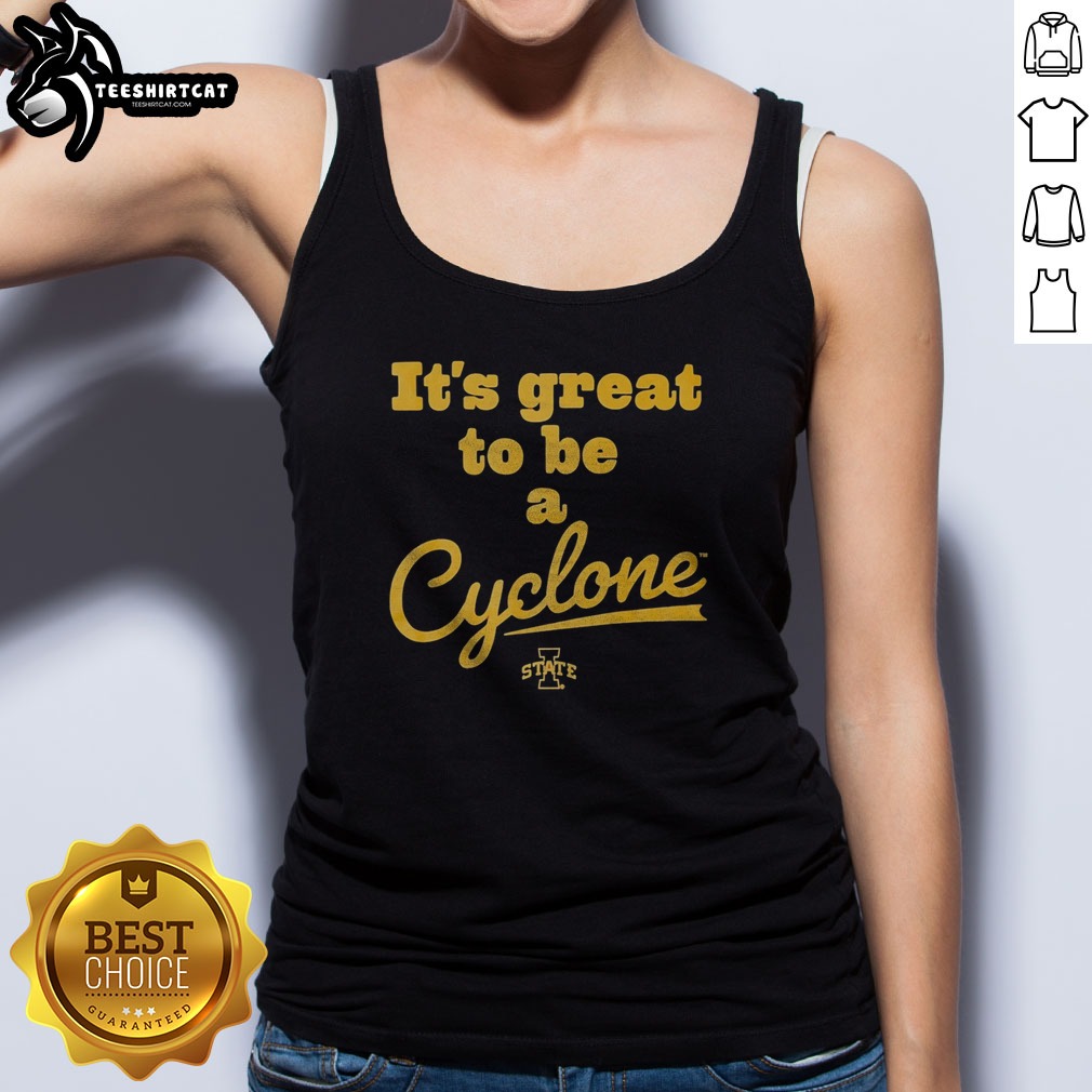 Top It Is Great To Be A Cyclone Iowa State University NCAA Logo Athletic Team Shirt on Tank Top Top It Is Great To Be A Cyclone Iowa State University NCAA Logo Athletic Team Shirt shown as a tank top preview