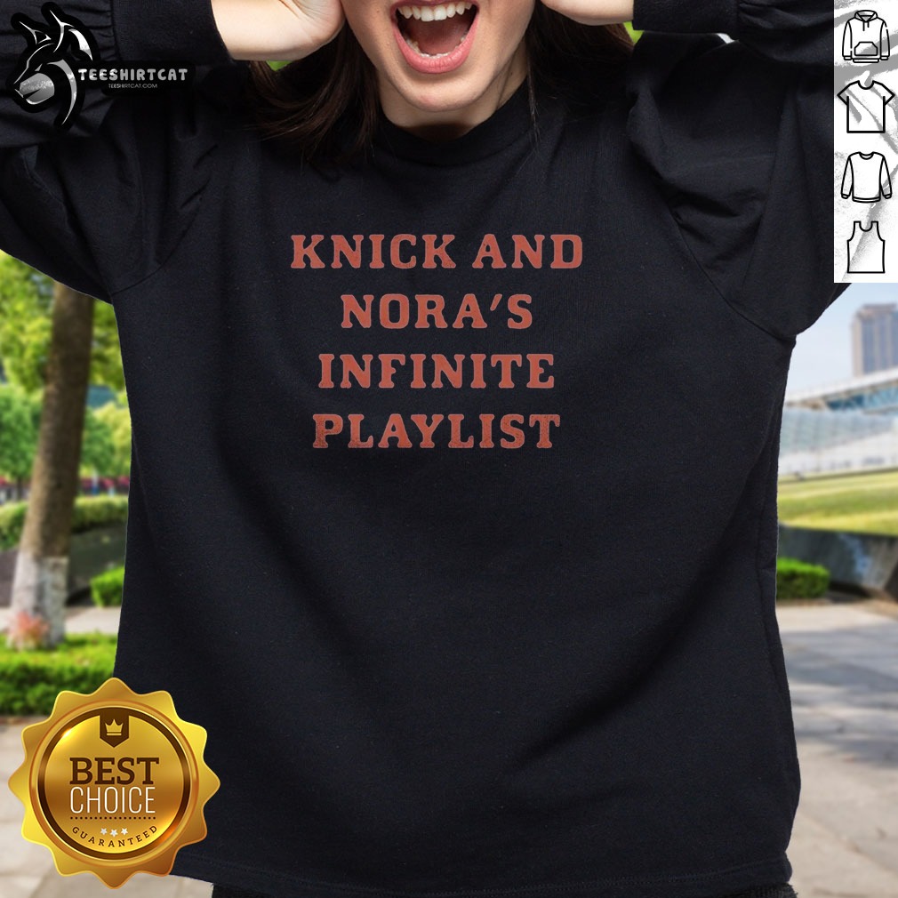 Top Knick And Norah'S Infinite Playlist Shirt on Sweatshirt Top Knick And Norah'S Infinite Playlist Shirt shown as a sweatshirt preview