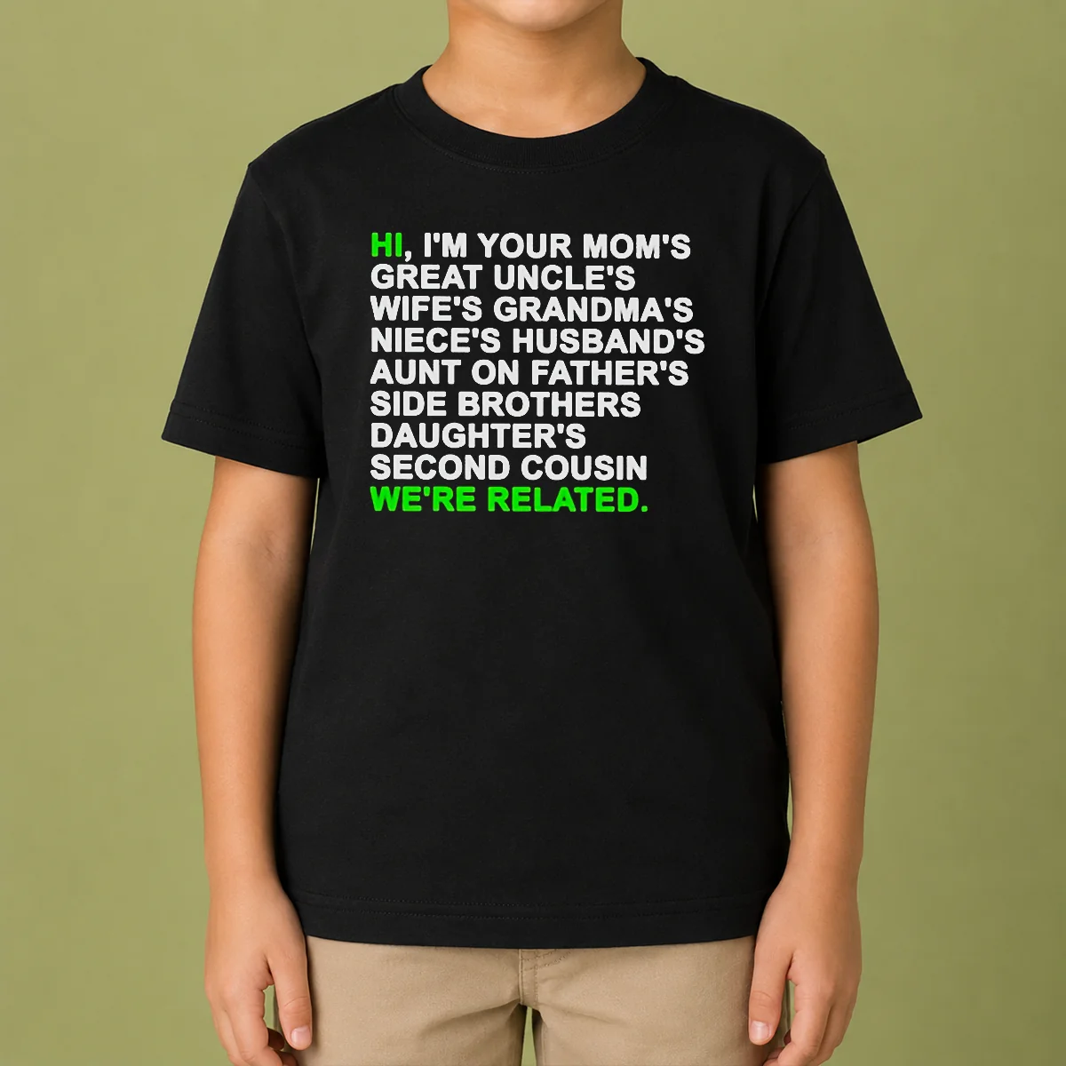 Awesome Hi I'M Your Mom'S Great Uncle'S Wife'S Grandma'S Niece'S Husband'S Kids T-Shirt
