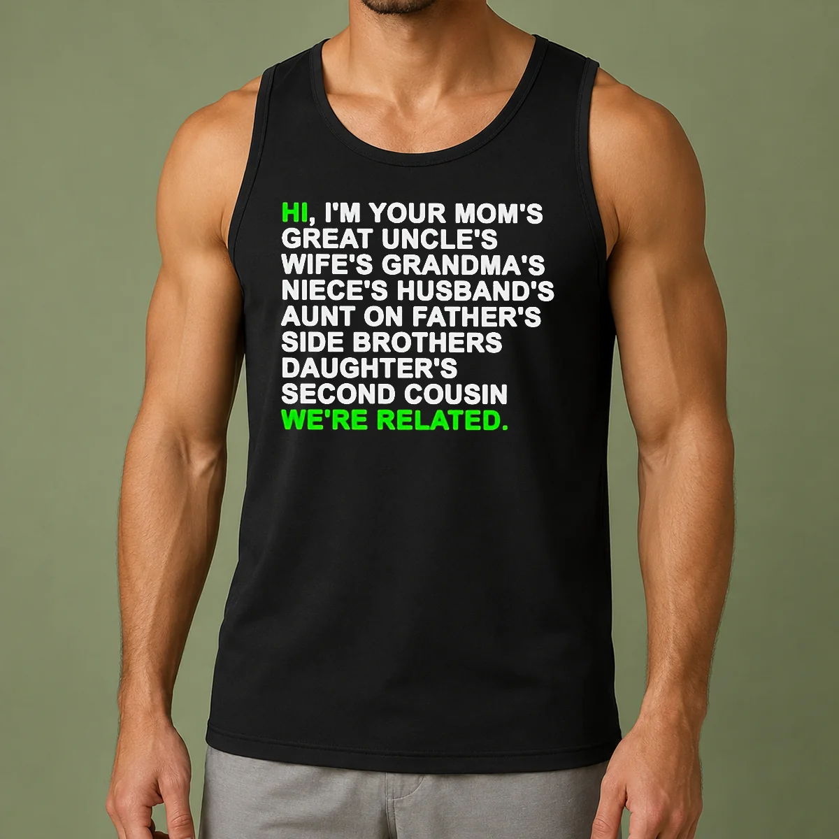 Awesome Hi I'M Your Mom'S Great Uncle'S Wife'S Grandma'S Niece'S Husband'S Tank Top
