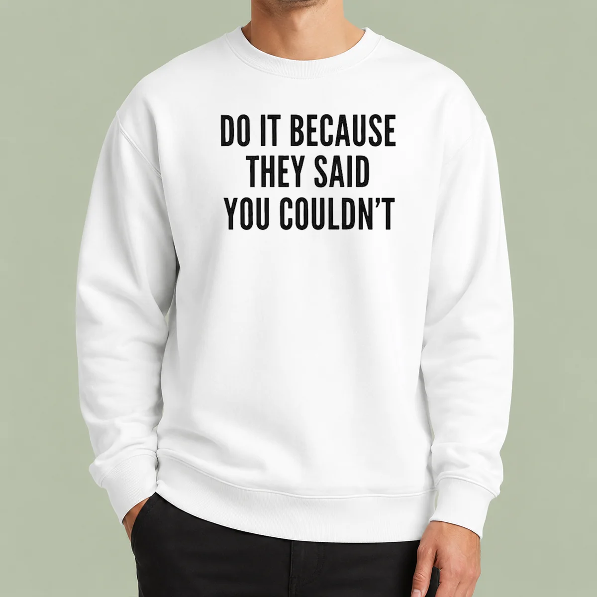 Awesome Hot Drake Do It Because They Said You Couldn'T sweater in black, cozy crewneck style with bold text design