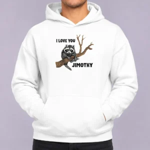 Awesome I Love You Jimothy Hoodie