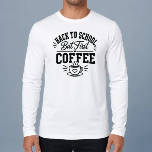Funny Back To School Sassy Coffee Line Art Long Sleeve Shirt