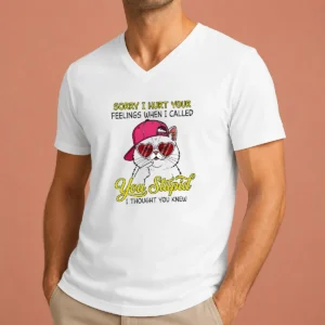 Funny Cat Sorry I Hurt Your Feelings When I Called You Stupid I Thought You Knew V-Neck Shirt