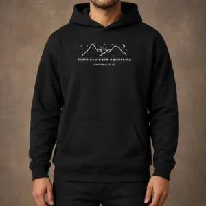 Funny Faith Can Move Mountains Matthew 17 20 Mountain Hoodie