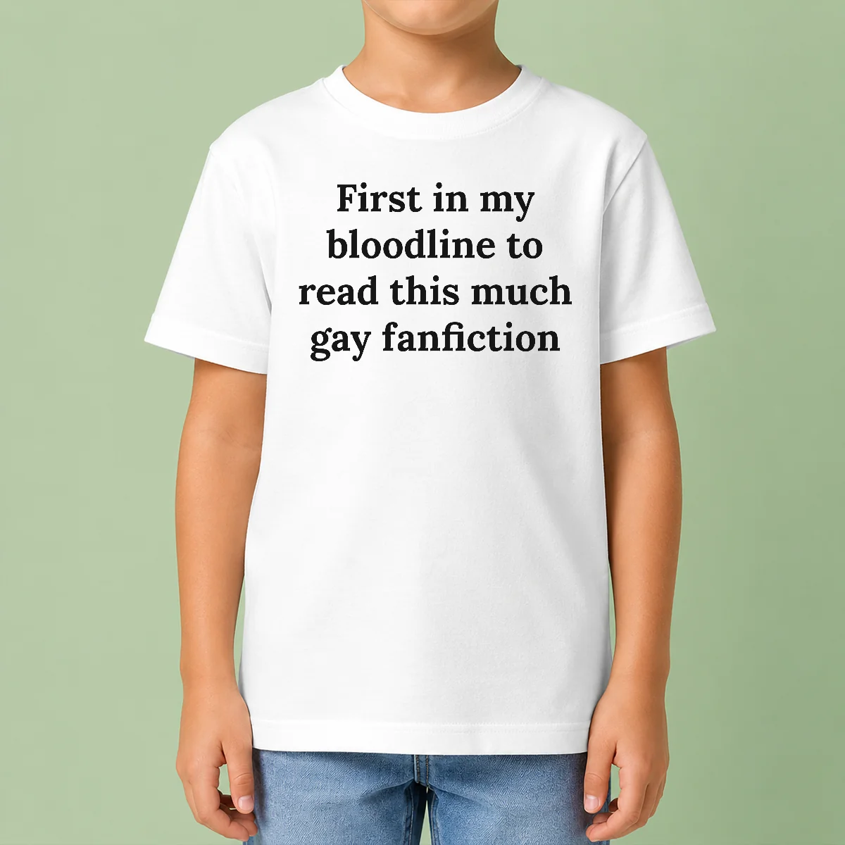Funny First In My Bloodline To Read This Much Gay Fanfiction kids t shirt in white, front view, short sleeves