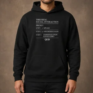 Funny Hot Social Interaction Theorem Math Proof Introvert Hoodie
