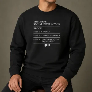 Funny Hot Social Interaction Theorem Math Proof Introvert Sweater