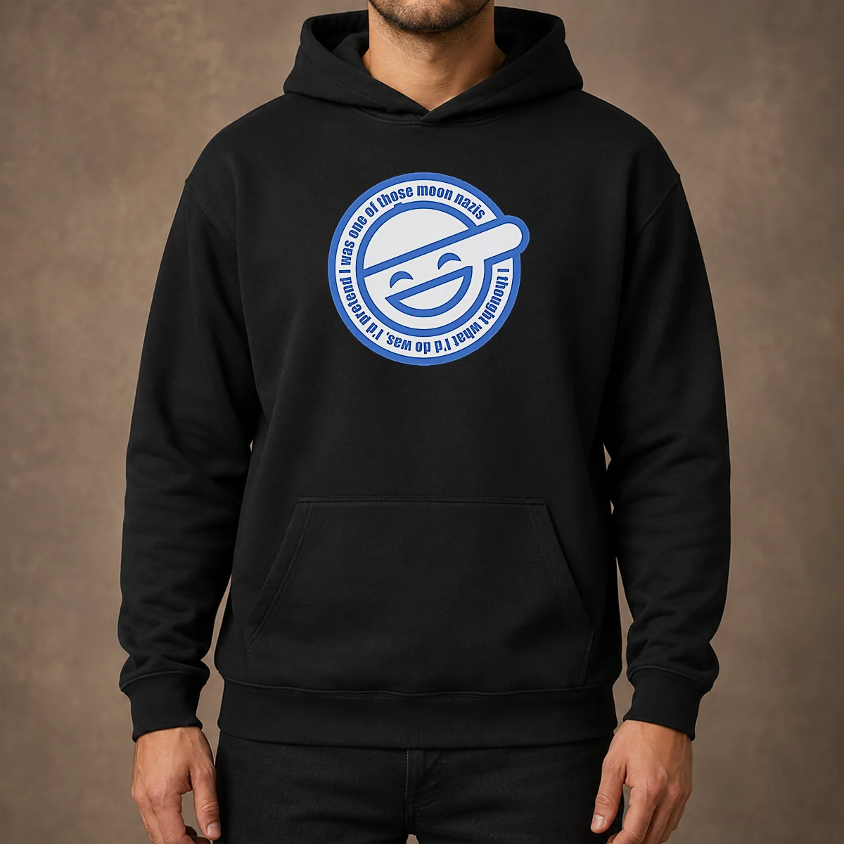 Funny Laughing Man Ghost In The Shell I Was One Of Those Moon Nazis I Thought What I'D Do Was printed hoodie in black with bold graphic