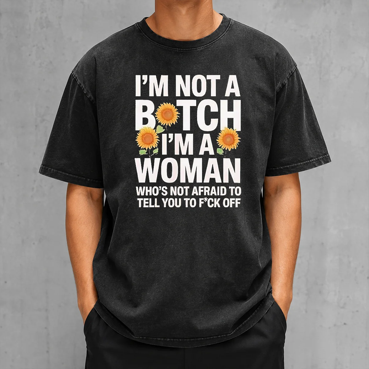 Good I'M Not A Btch I'M A Woman Who'S Not Afraid To Tell You To F Off Washed T-Shirt