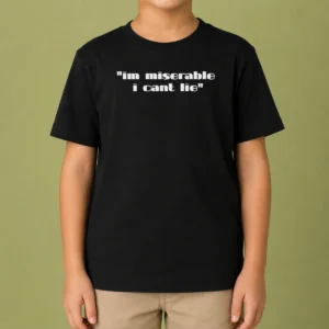 Good Im Miserable I Cant Lie Kids T-Shirt