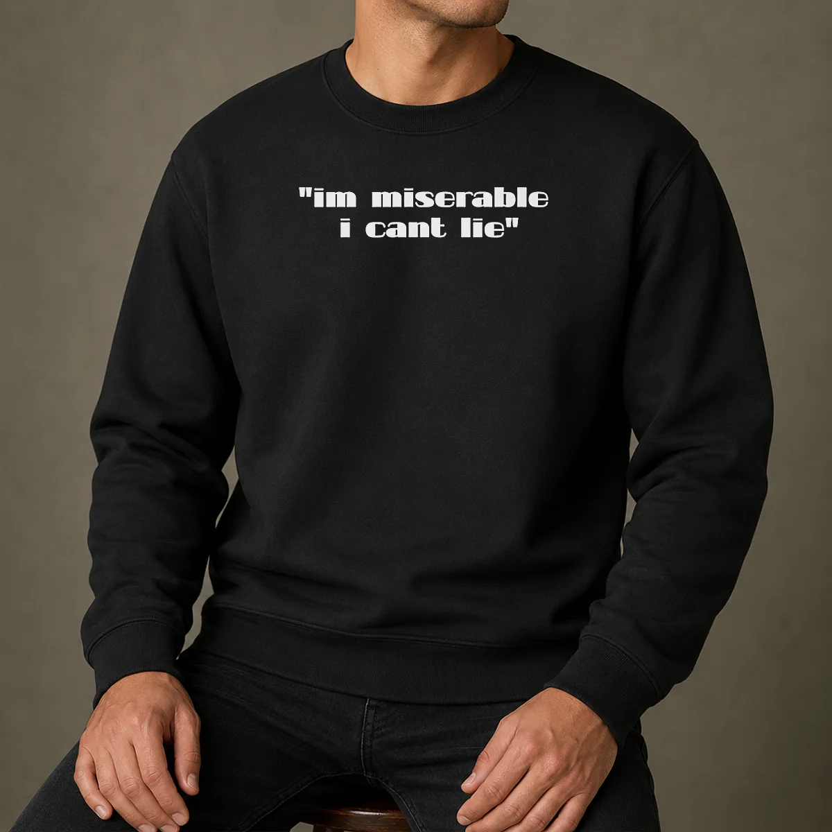 Good Im Miserable I Cant Lie Sweater