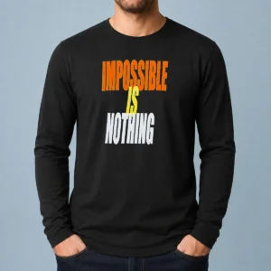 Good Impossible Is Nothing Slogan Long Sleeve Shirt in black with bold white text across the chest