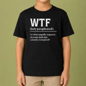 Good WTF Holy Paraphrased Kids T-Shirt