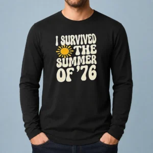 Happy Good I Survived The Summer Of '76 1976 Vintage long sleeve shirt in classic white color