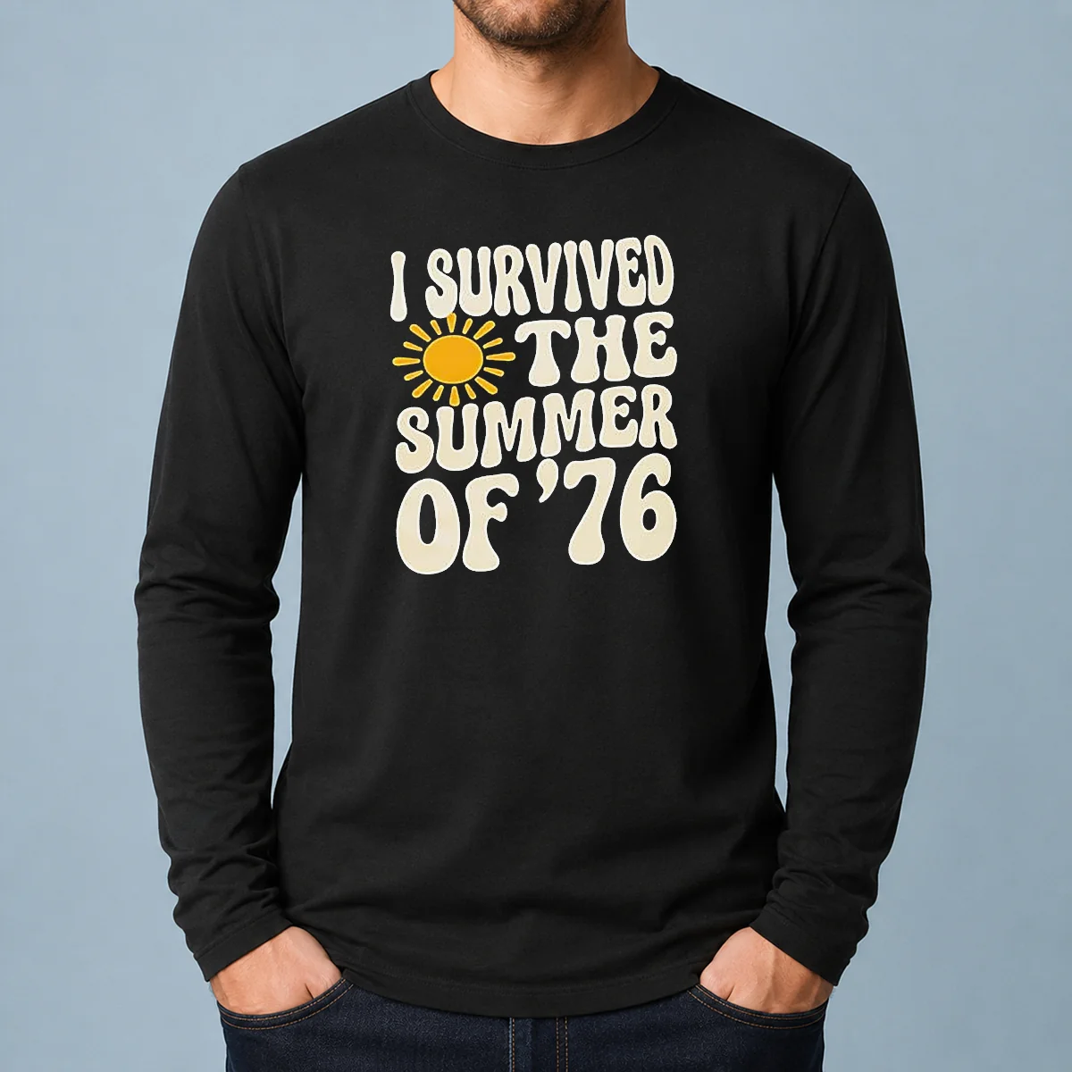 Happy Good I Survived The Summer Of '76 1976 Vintage long sleeve shirt in classic white color