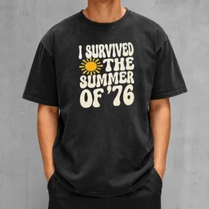 Happy Good I Survived The Summer Of '76 1976 Vintage Washed T-Shirt