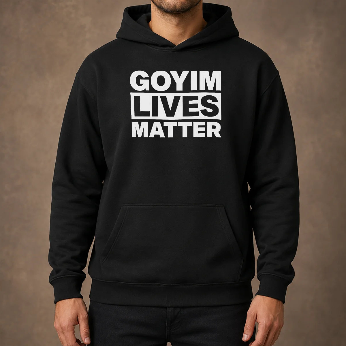 Hot Goyim Lives Matter Slogan Text Design Hoodie in black, front view with bold white text slogan