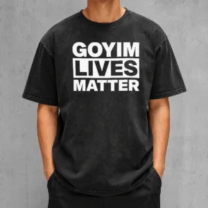 Hot Goyim Lives Matter Slogan Text Design Washed T Shirt in a soft, faded fabric with a classic crew neck