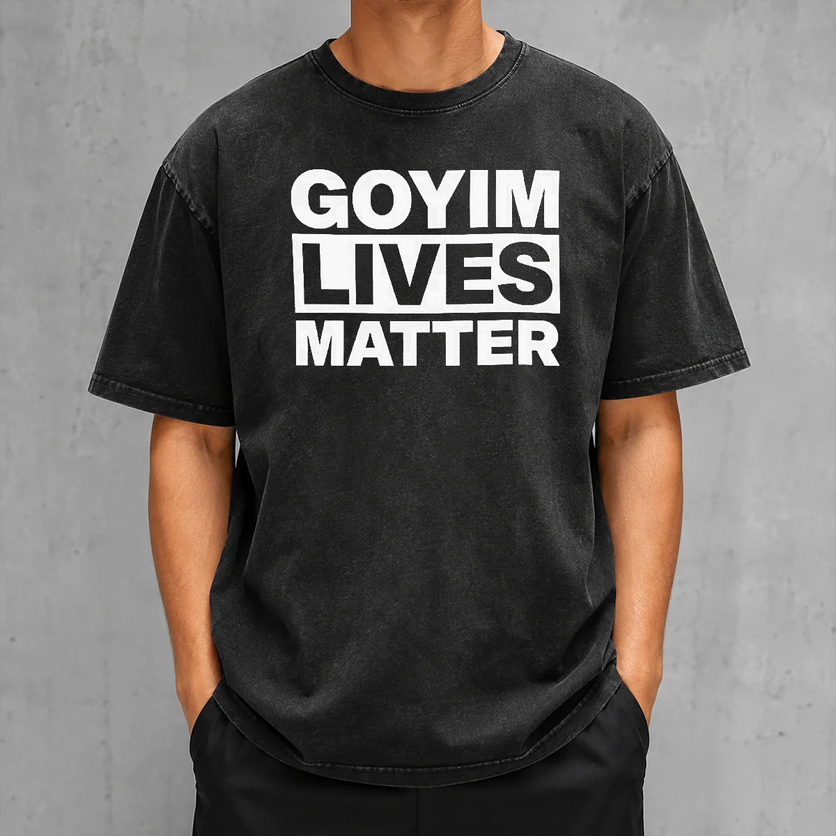 Hot Goyim Lives Matter Slogan Text Design Washed T Shirt in a soft, faded fabric with a classic crew neck