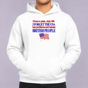 Hot July 4th I Forget USA Has Problems And Harass British People Hoodie in navy blue, long sleeve pullover with front pocket
