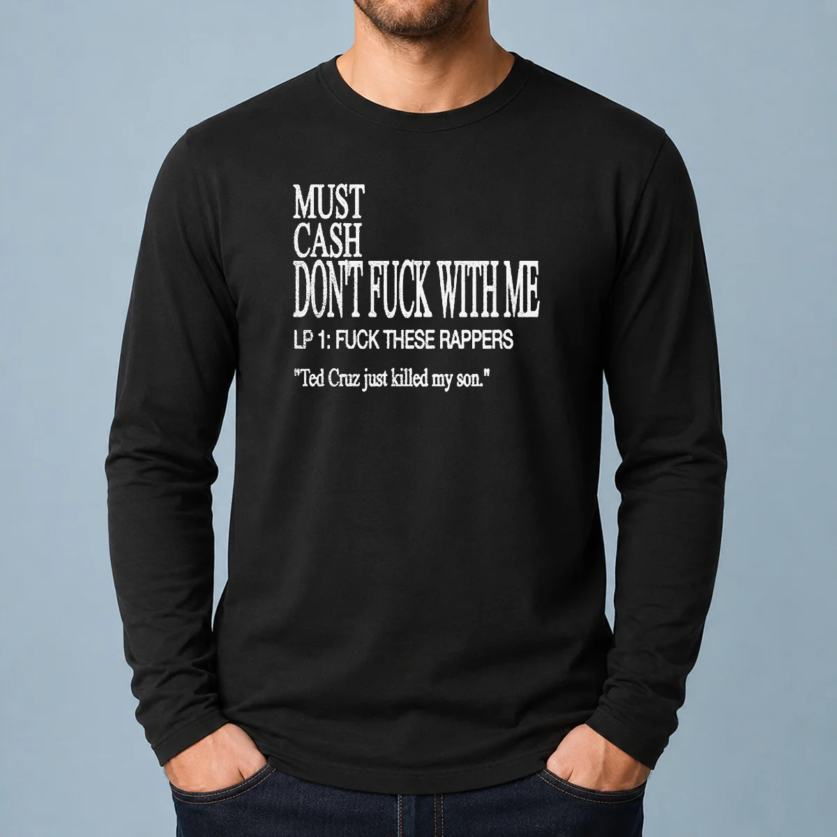 Hot Must Cash Don'T Fuck With Me Long Sleeve Shirt
