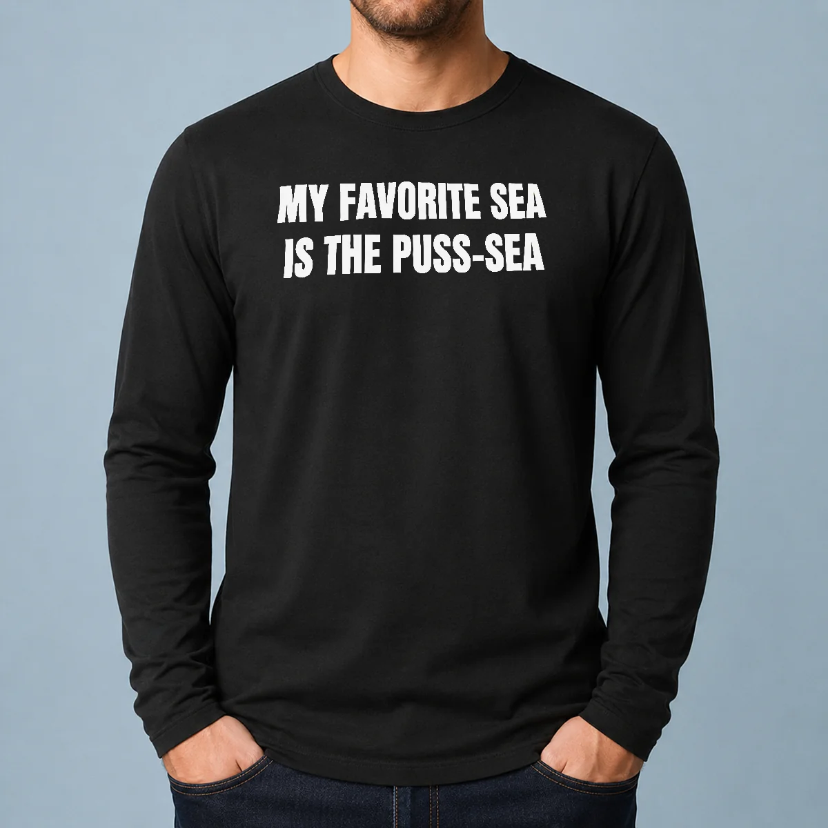 Hot My Favorite Sea Is The Puss Sea Long Sleeve Shirt