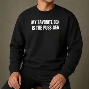Hot My Favorite Sea Is The Puss Sea Sweater