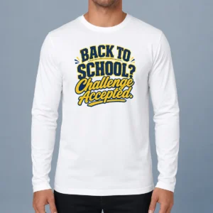 Nice Back To School Challenge Accepted Vector Long Sleeve Shirt