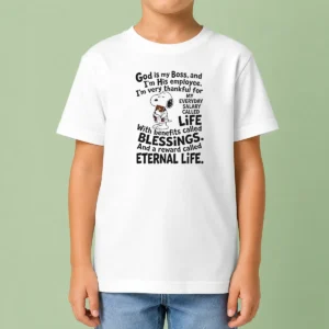 Nice God Is My Boss And Im His Employee Im Very Thankful For My Everyday Salary Called Life Kids T-Shirt