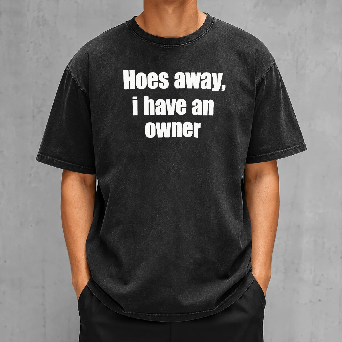 Nice Hoes Away I Have An Owner Washed T Shirt in soft cotton fabric with vintage wash effect