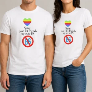 Nice Saint Don'T Let Friends Say Yes To BS Rainbow Heart Logo
