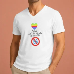 Nice Saint Don'T Let Friends Say Yes To BS Rainbow Heart Logo V-Neck Shirt