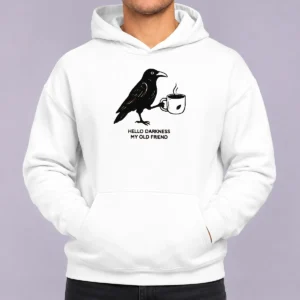 Official Crow Raven Drink Coffee Hello Darkness My Old Friend Hoodie