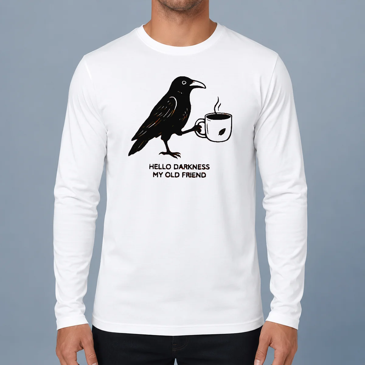 Official Crow Raven Drink Coffee Hello Darkness My Old Friend Long Sleeve Shirt
