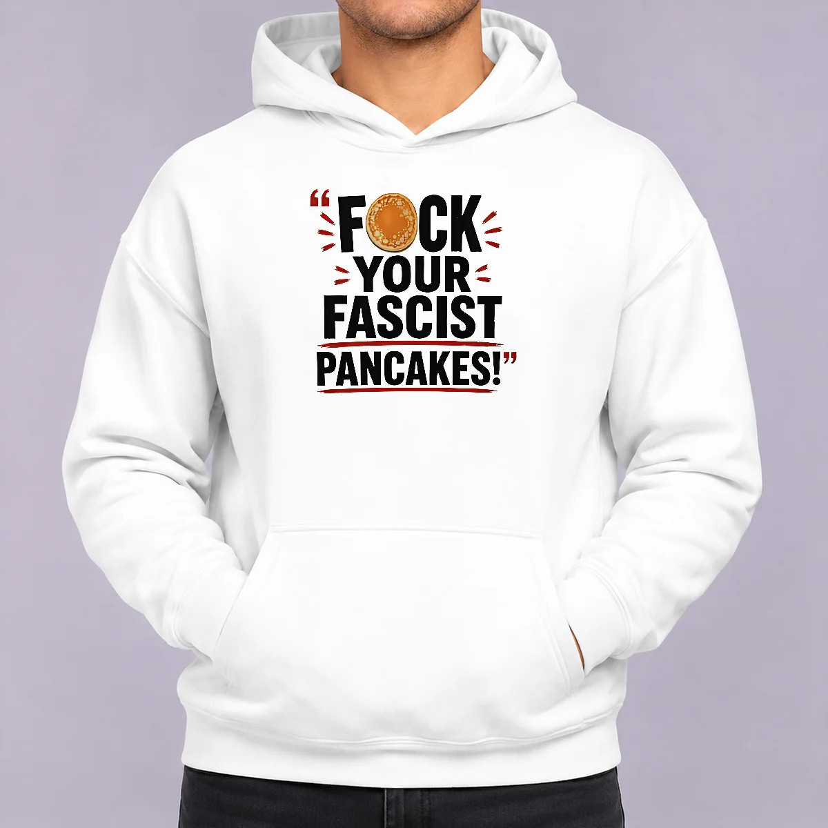Official Fuck Your Fascist Pancakes Hoodie in black with bold graphic print on front, showing full front view