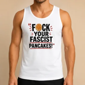 Official Fuck Your Fascist Pancakes Tank Top
