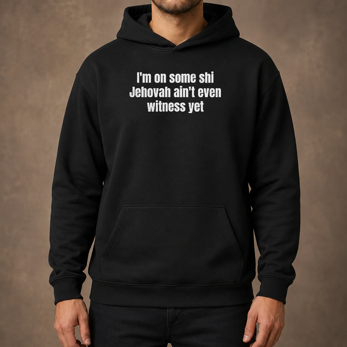 Official I'M On Some Shi Jehovah Ain'T Even Witness Yet Hoodie in black with front graphic print