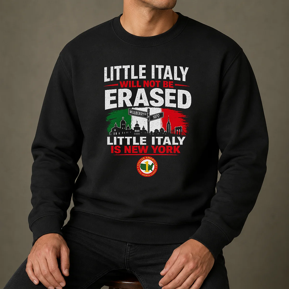 Official Little Italy Will Not Be Erased Little Italy Is New York Sweater