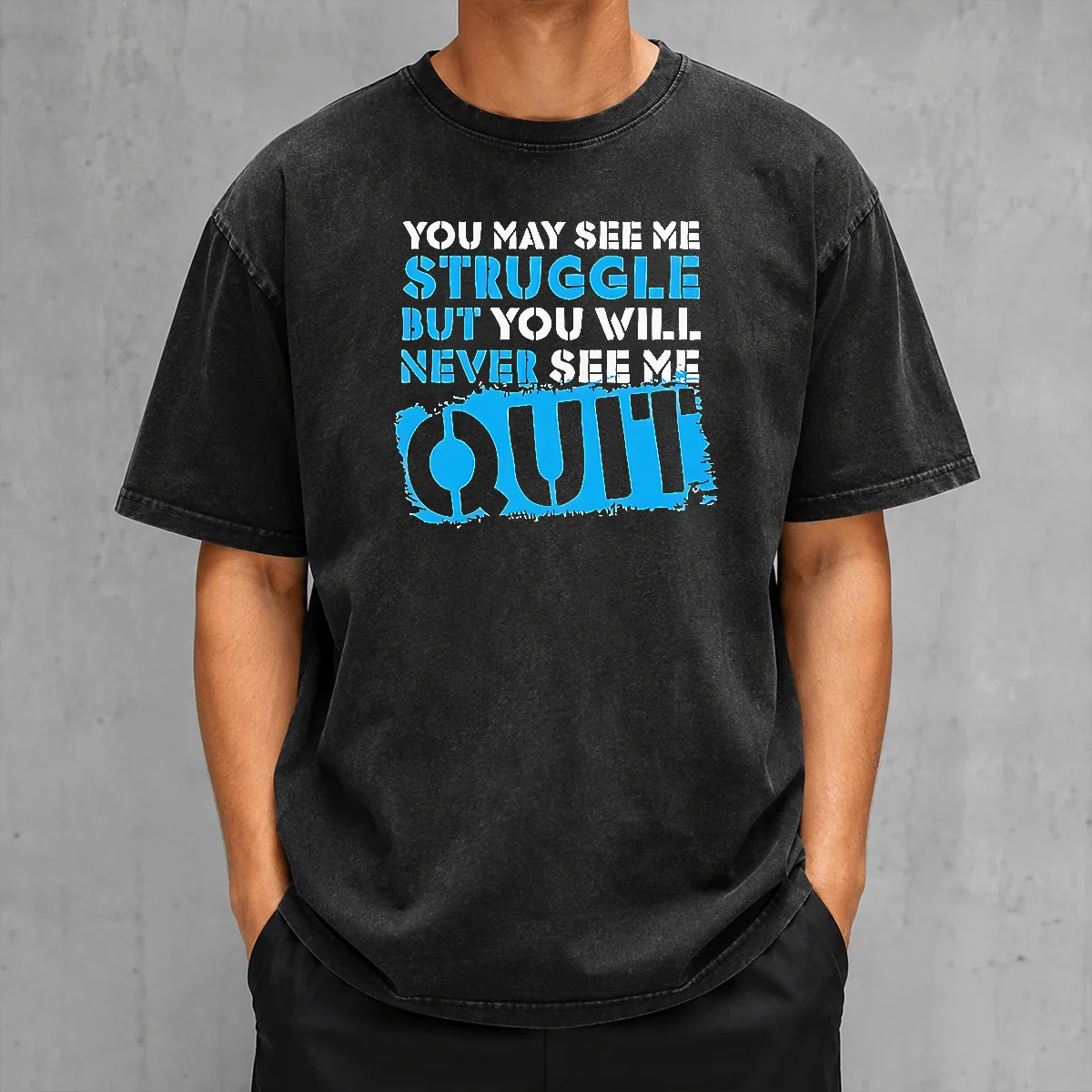 Official You May See Me Struggle But You Will Never See Me Quit Washed T-Shirt