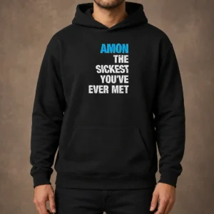 Original Amon The Sickest You'Ve Ever Met Hoodie in black with bold front print, comfortable pullover style